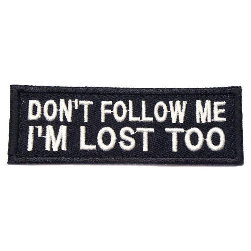 Don't Follow Me Patch (Black, White Text) Velcro Backing
