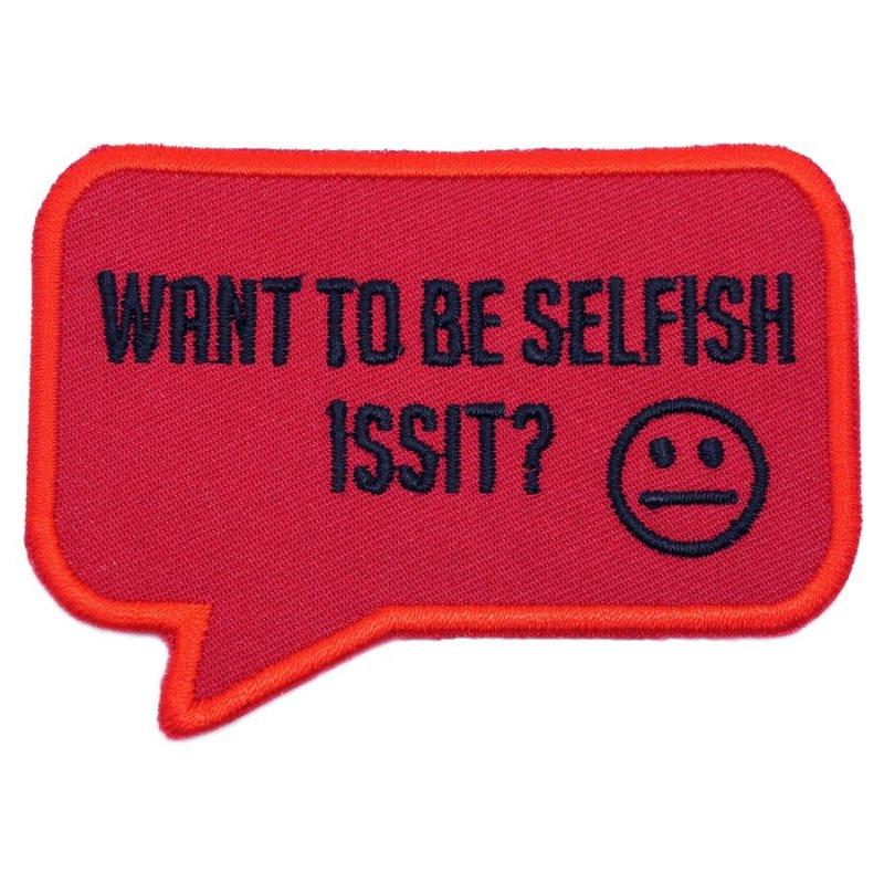 SELFISH PATCH - RED WITH BLACK WORDING